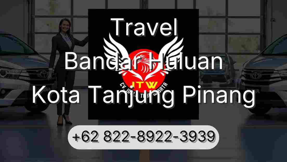 Travel Bandar Huluan Kota Tanjung Pinang