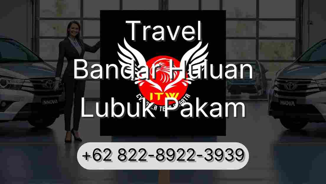 Travel Bandar Huluan Lubuk Pakam