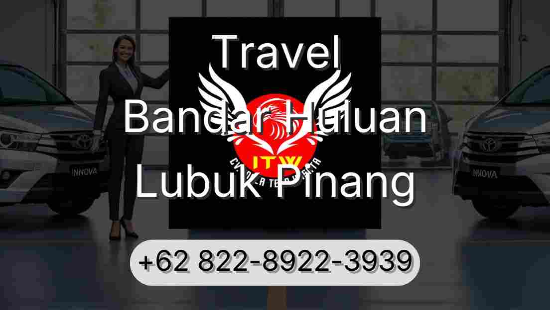 Travel Bandar Huluan Lubuk Pinang