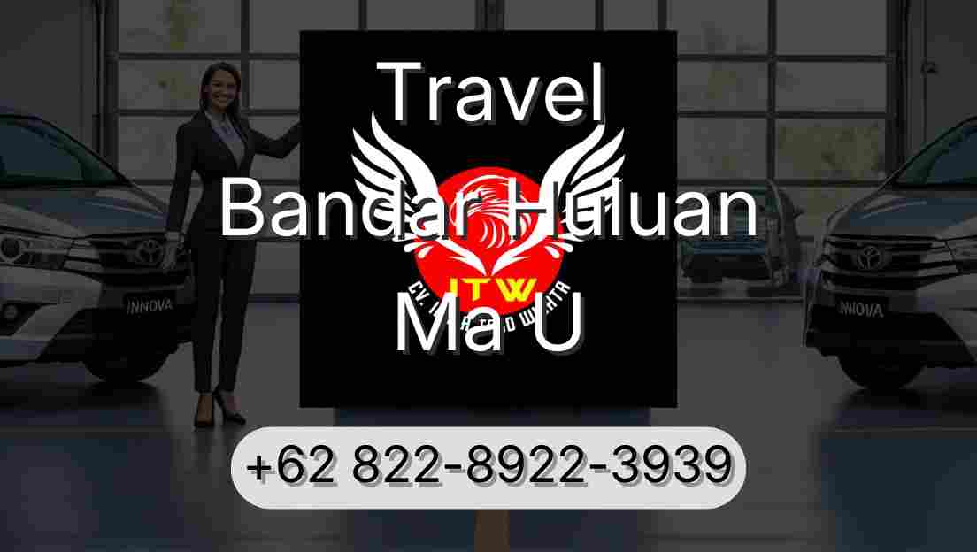 Travel Bandar Huluan Ma U