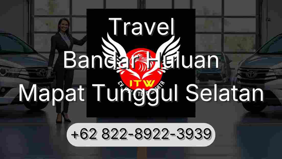 Travel Bandar Huluan Mapat Tunggul Selatan
