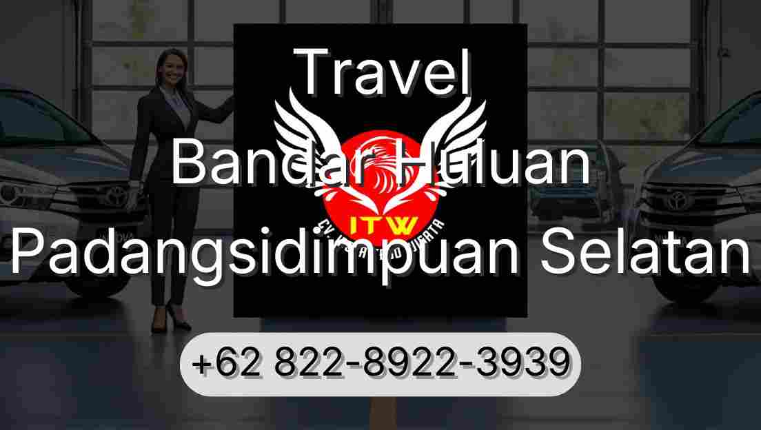 Travel Bandar Huluan Padangsidimpuan Selatan