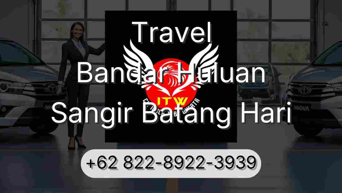 Travel Bandar Huluan Sangir Batang Hari