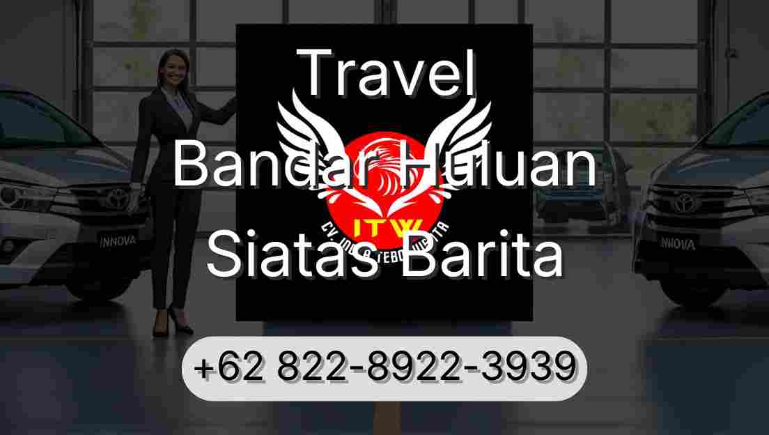 Travel Bandar Huluan Siatas Barita