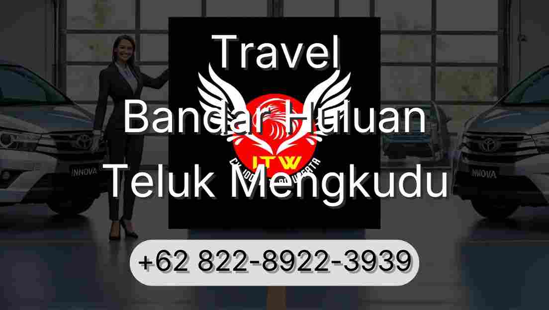Travel Bandar Huluan Teluk Mengkudu