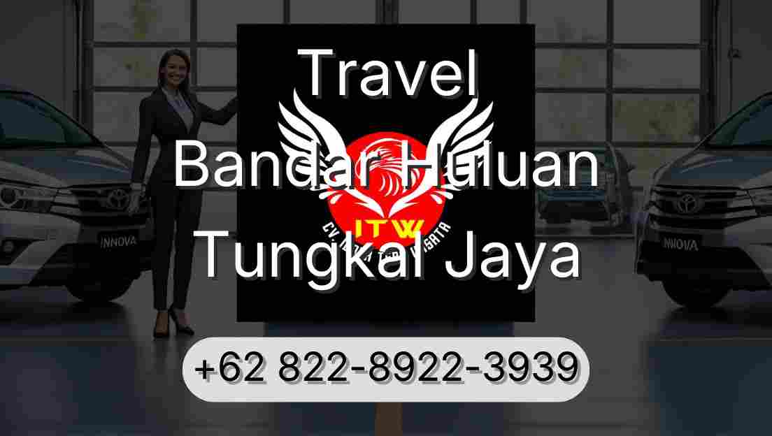 Travel Bandar Huluan Tungkal Jaya