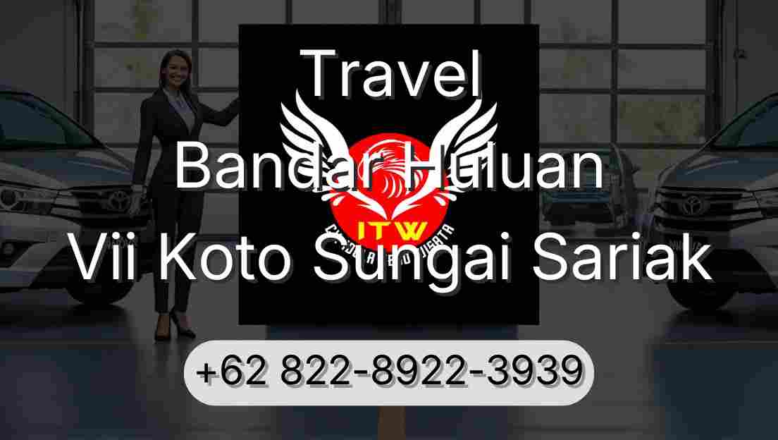Travel Bandar Huluan Vii Koto Sungai Sariak
