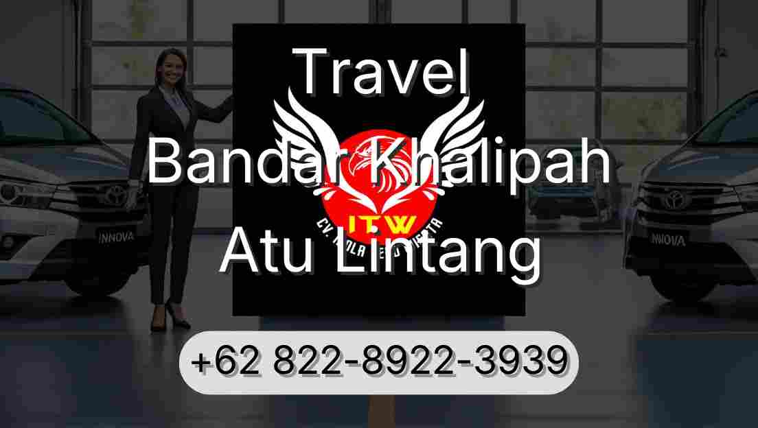 Travel Bandar Khalipah Atu Lintang