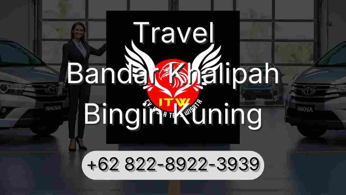 Travel Bandar Khalipah Bingin Kuning