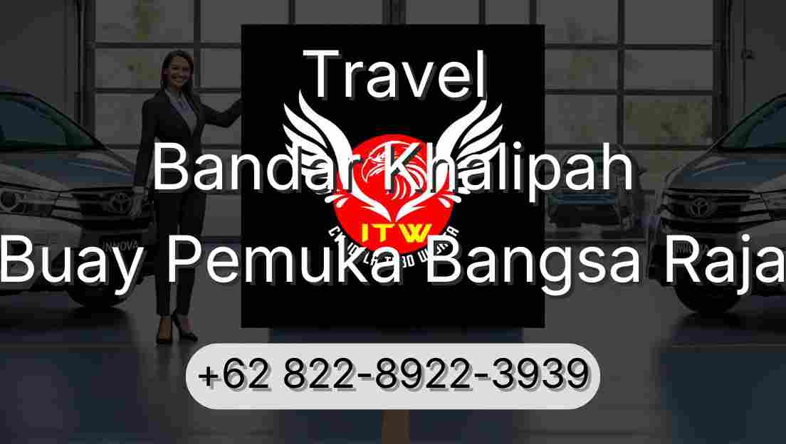 Travel Bandar Khalipah Buay Pemuka Bangsa Raja