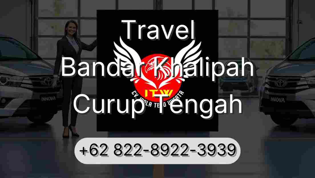 Travel Bandar Khalipah Curup Tengah