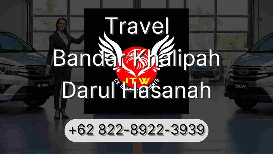 Travel Bandar Khalipah Darul Hasanah