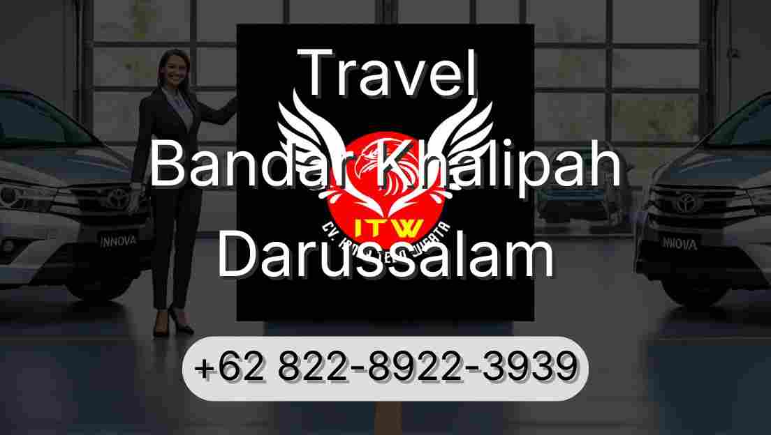 Travel Bandar Khalipah Darussalam