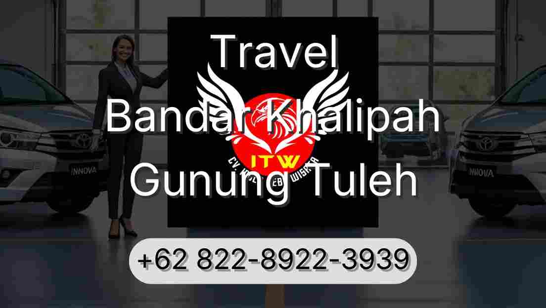 Travel Bandar Khalipah Gunung Tuleh