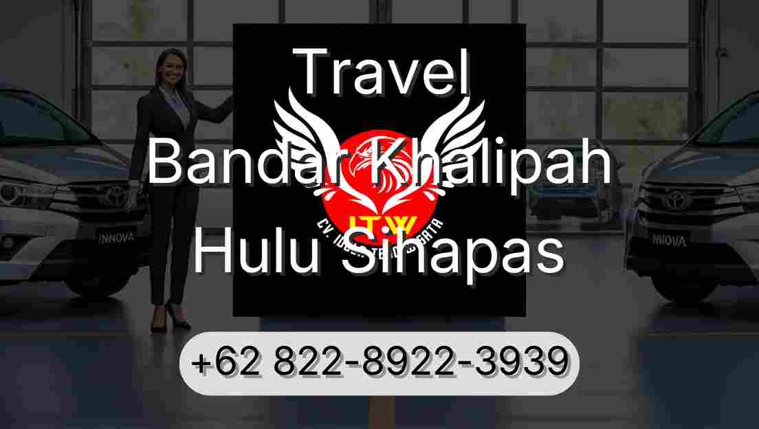 Travel Bandar Khalipah Hulu Sihapas