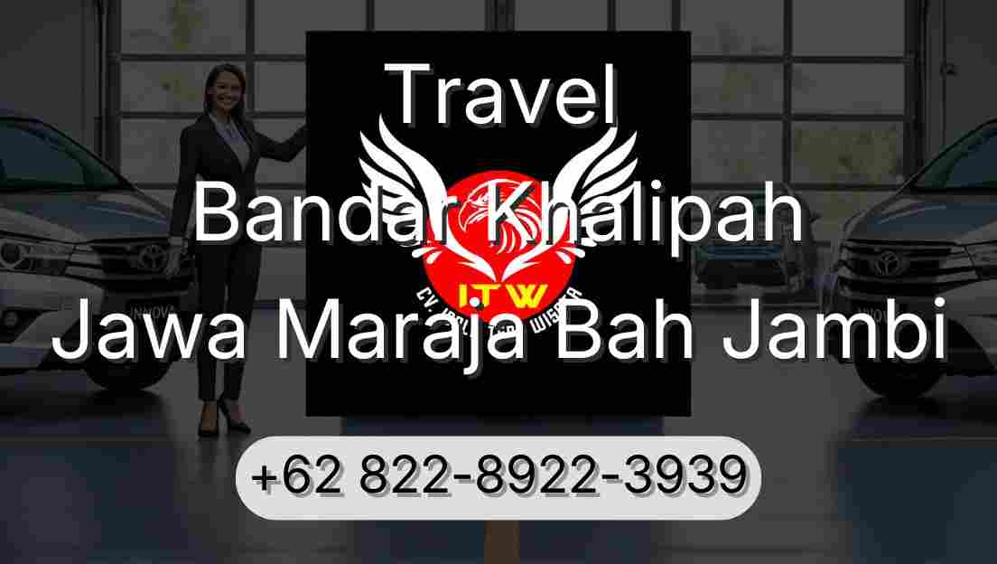 Travel Bandar Khalipah Jawa Maraja Bah Jambi