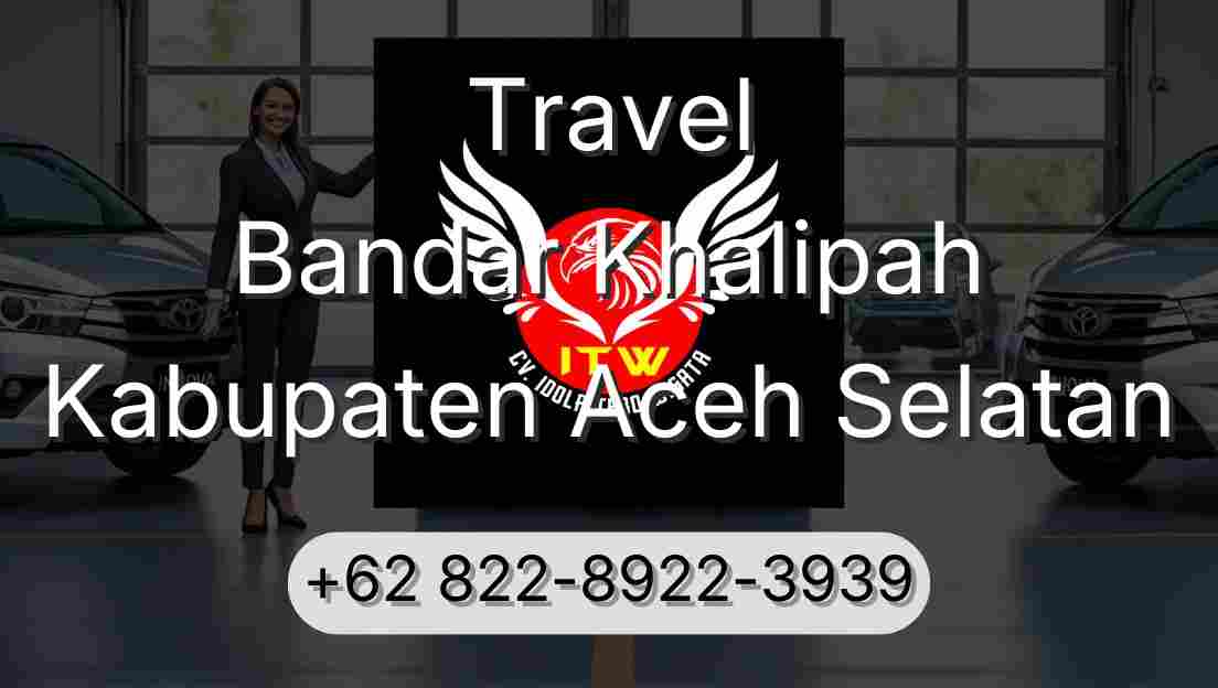 Travel Bandar Khalipah Kabupaten Aceh Selatan