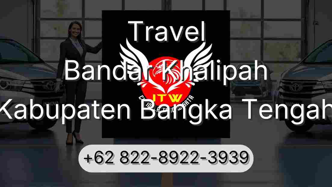 Travel Bandar Khalipah Kabupaten Bangka Tengah