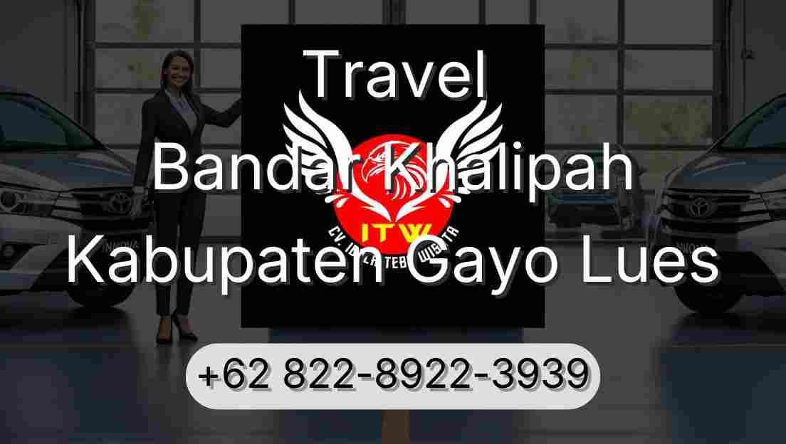 Travel Bandar Khalipah Kabupaten Gayo Lues