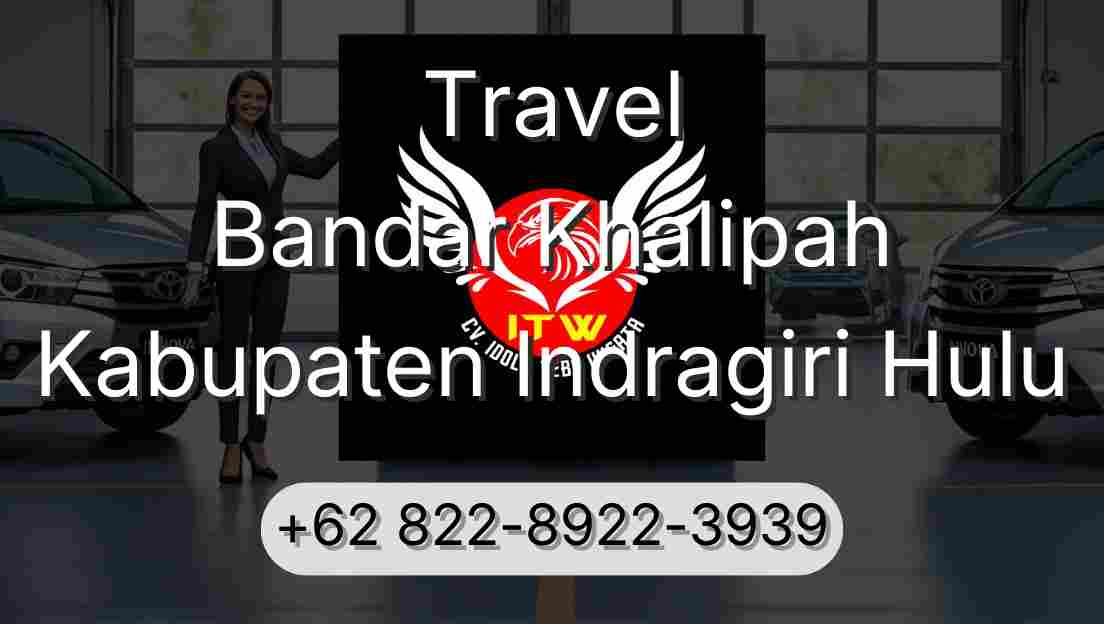 Travel Bandar Khalipah Kabupaten Indragiri Hulu