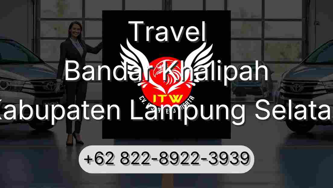 Travel Bandar Khalipah Kabupaten Lampung Selatan