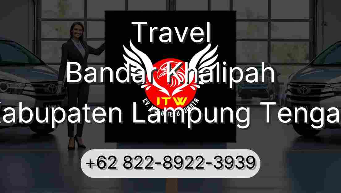 Travel Bandar Khalipah Kabupaten Lampung Tengah