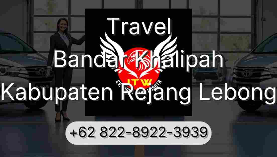 Travel Bandar Khalipah Kabupaten Rejang Lebong