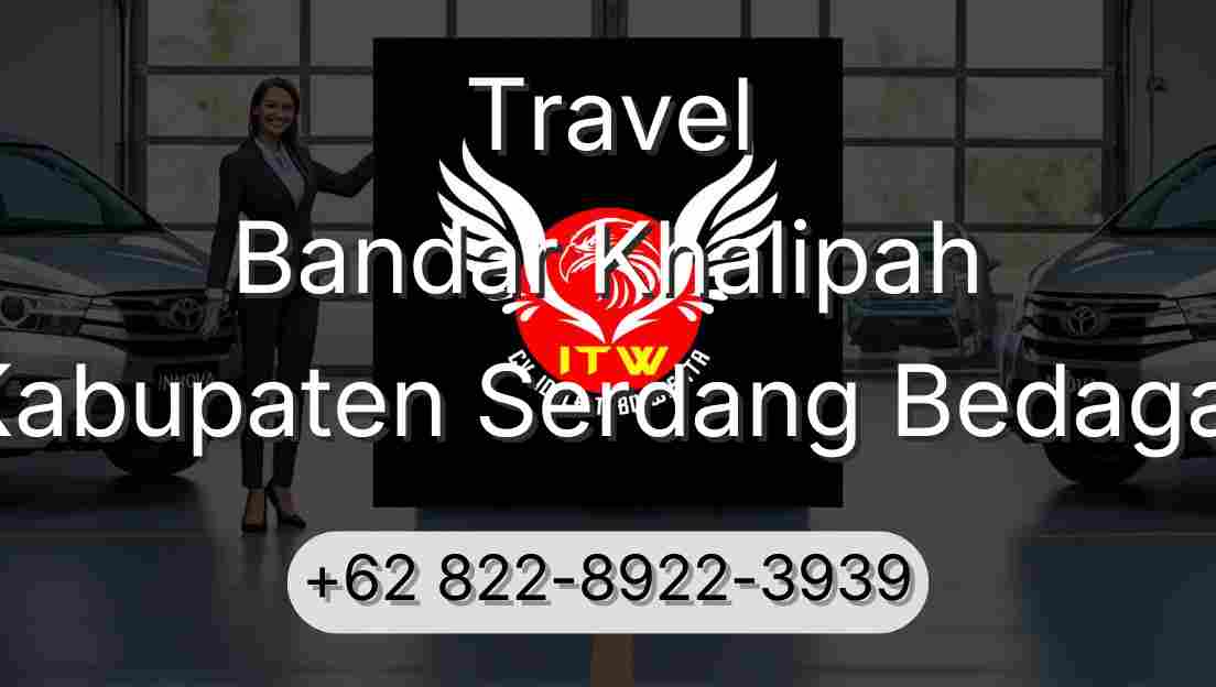 Travel Bandar Khalipah Kabupaten Serdang Bedagai