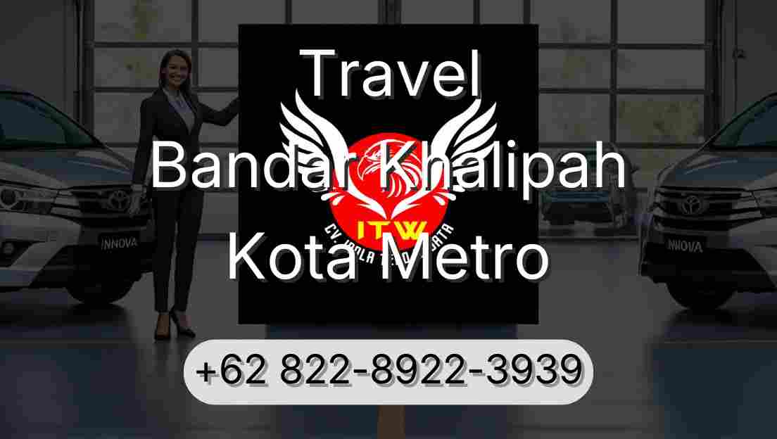 Travel Bandar Khalipah Kota Metro