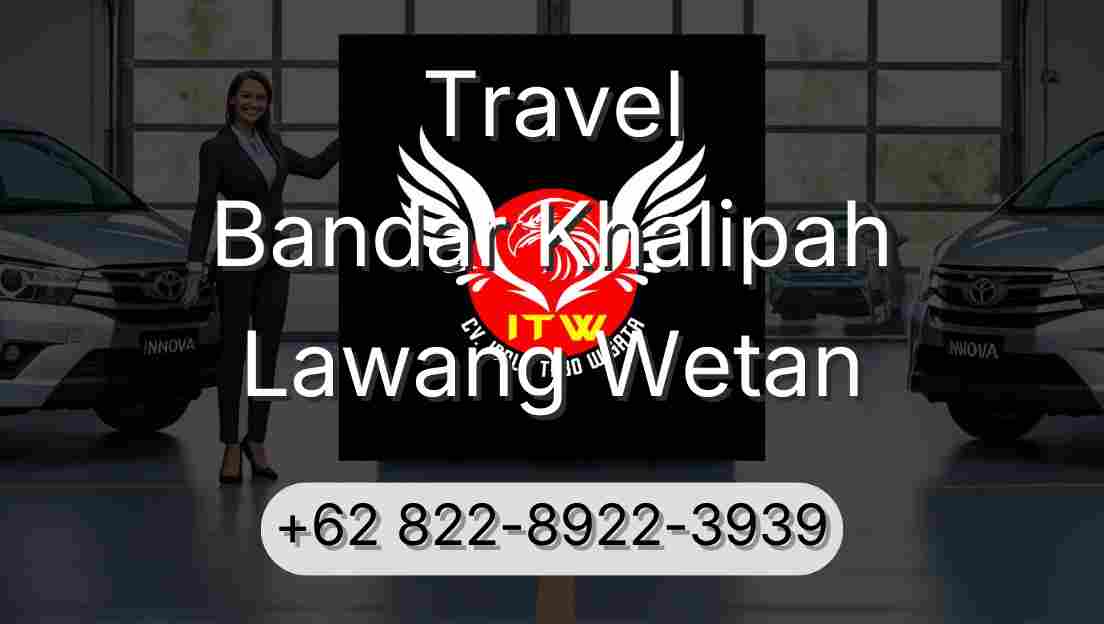 Travel Bandar Khalipah Lawang Wetan