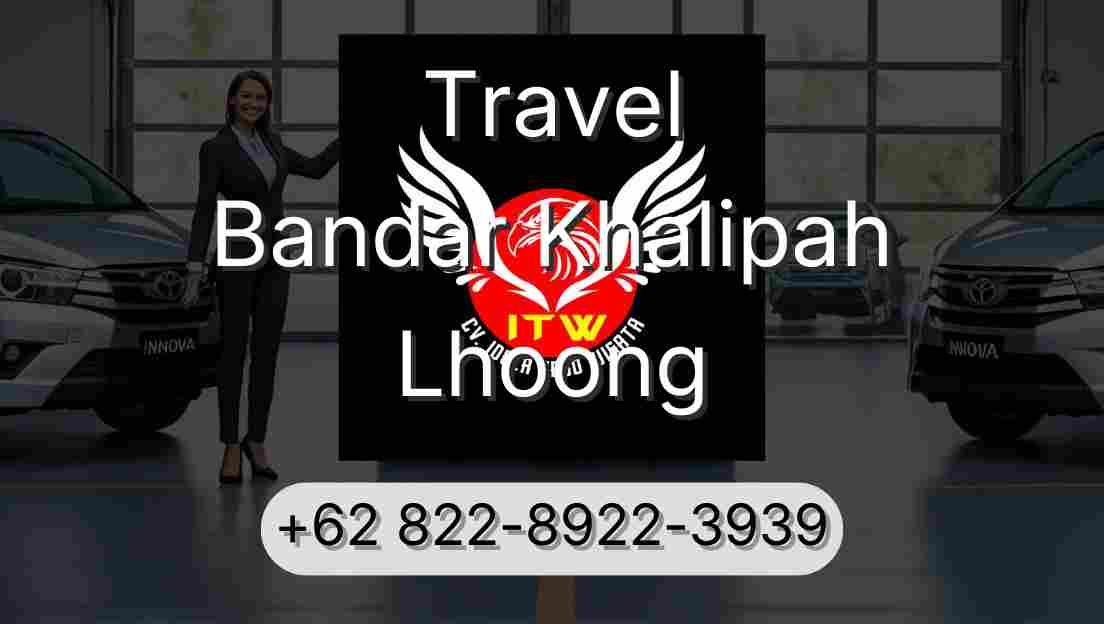 Travel Bandar Khalipah Lhoong
