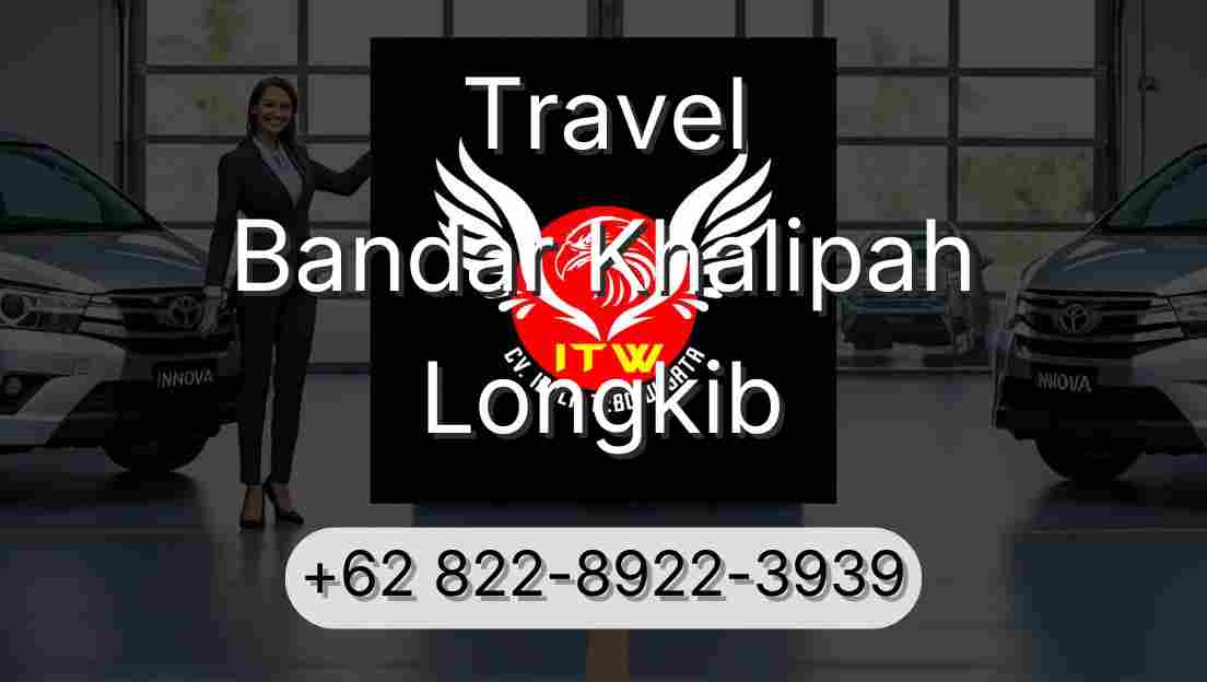Travel Bandar Khalipah Longkib