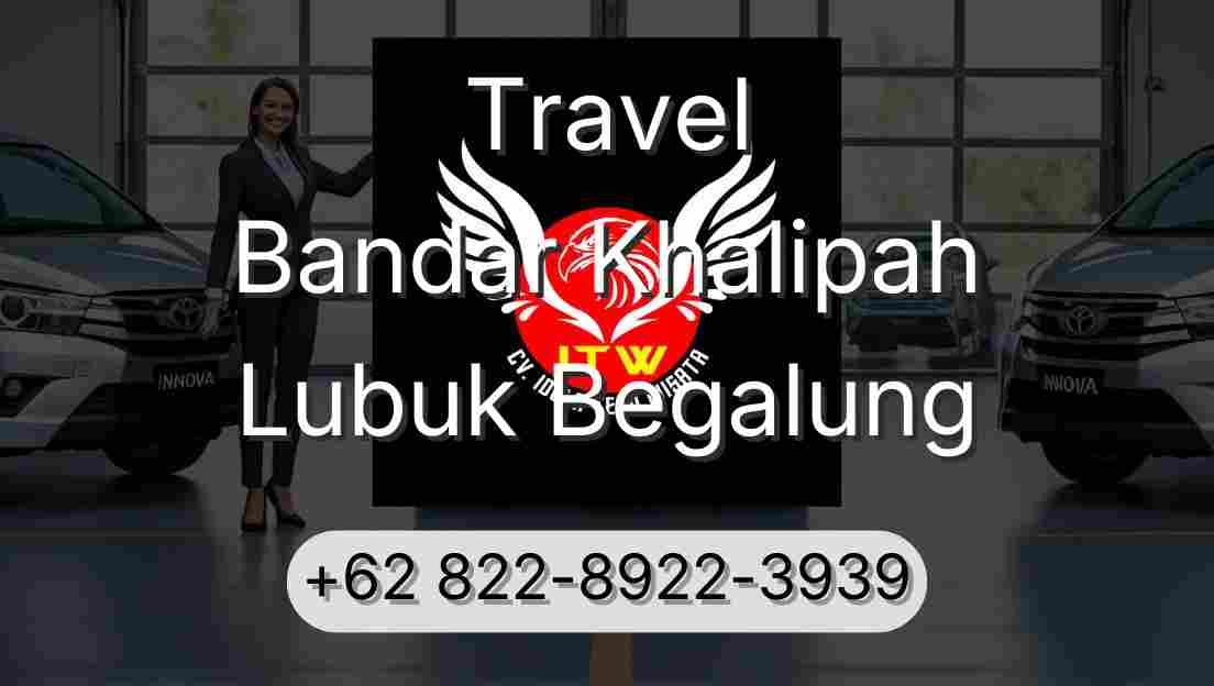 Travel Bandar Khalipah Lubuk Begalung