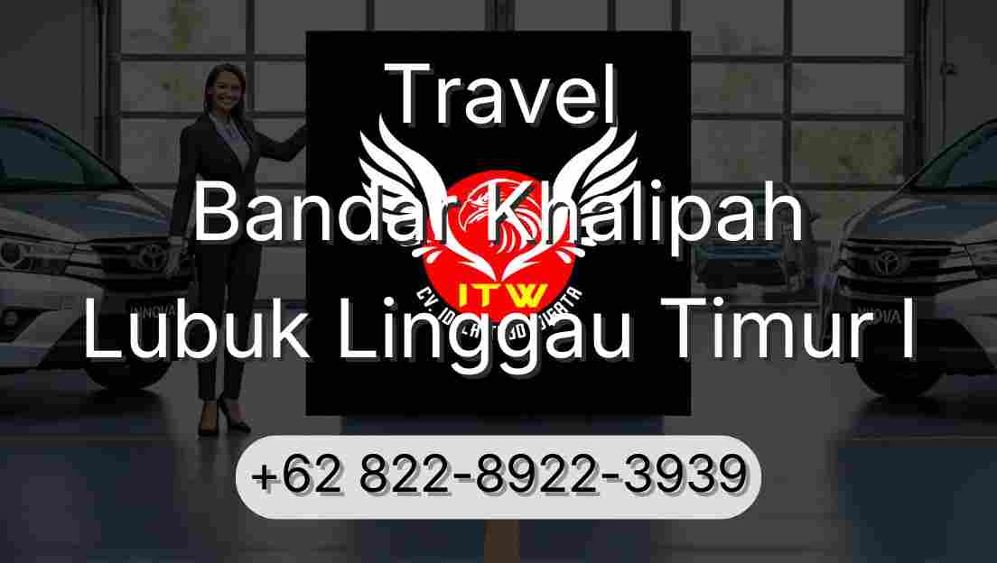 Travel Bandar Khalipah Lubuk Linggau Timur I