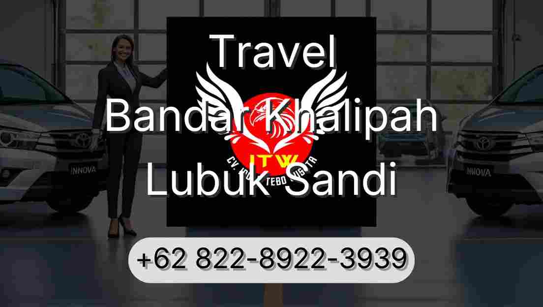 Travel Bandar Khalipah Lubuk Sandi