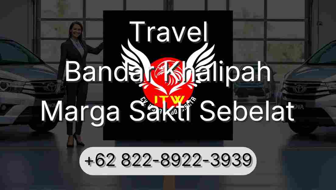 Travel Bandar Khalipah Marga Sakti Sebelat