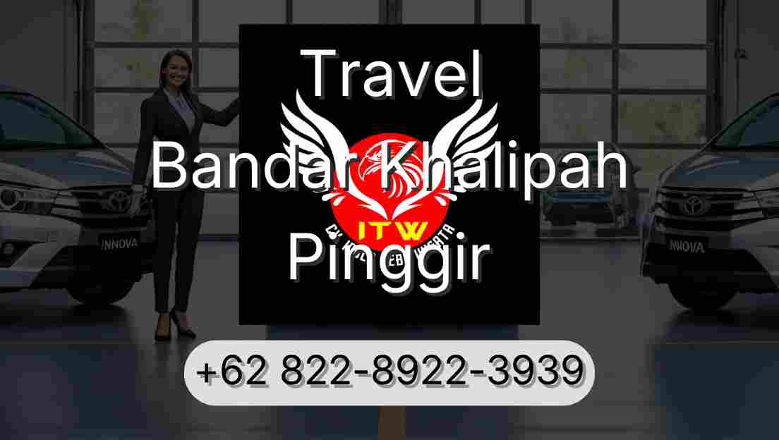 Travel Bandar Khalipah Pinggir