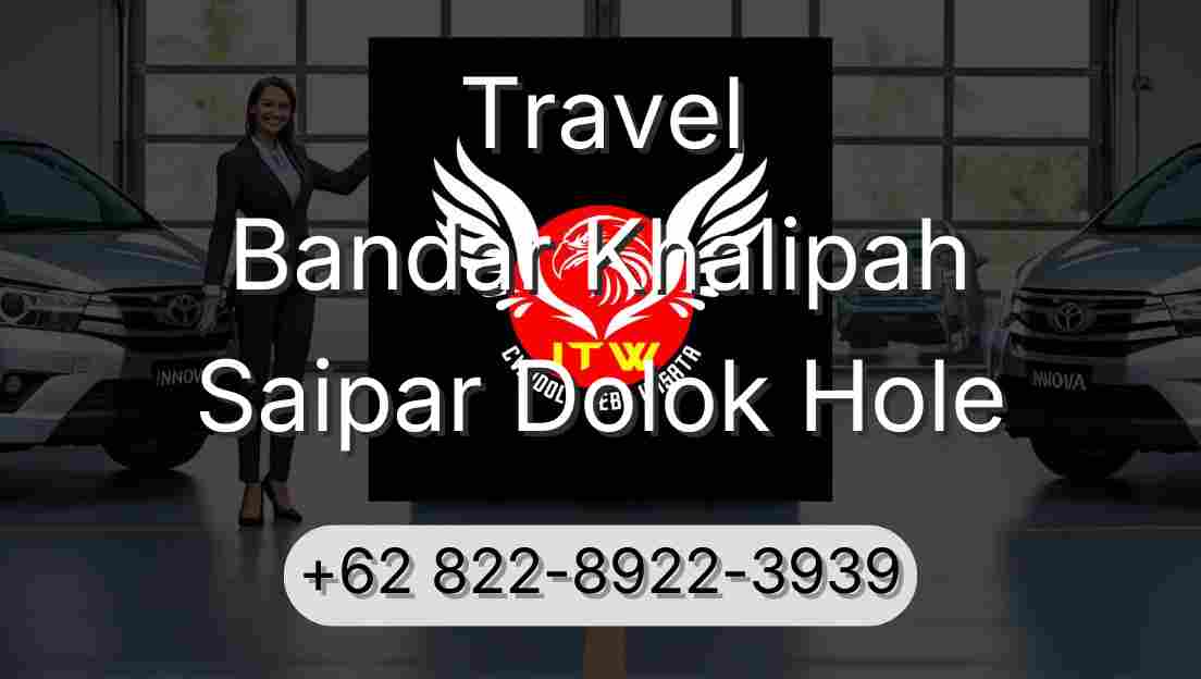 Travel Bandar Khalipah Saipar Dolok Hole