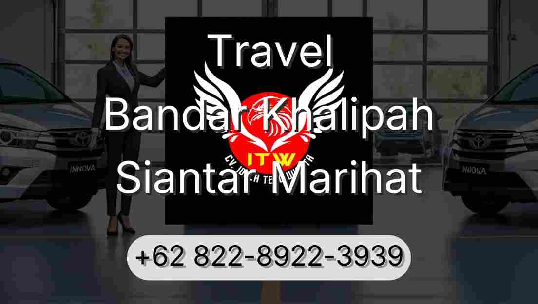 Travel Bandar Khalipah Siantar Marihat