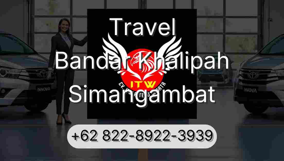 Travel Bandar Khalipah Simangambat