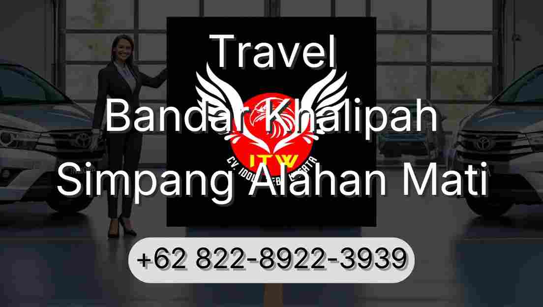 Travel Bandar Khalipah Simpang Alahan Mati