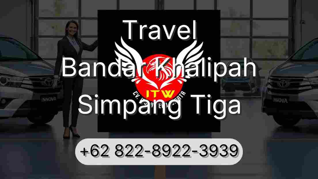 Travel Bandar Khalipah Simpang Tiga