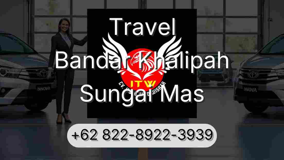 Travel Bandar Khalipah Sungai Mas