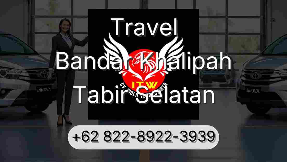 Travel Bandar Khalipah Tabir Selatan