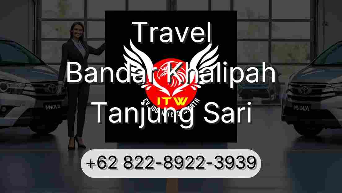 Travel Bandar Khalipah Tanjung Sari
