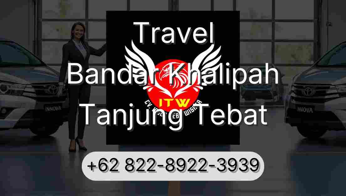 Travel Bandar Khalipah Tanjung Tebat
