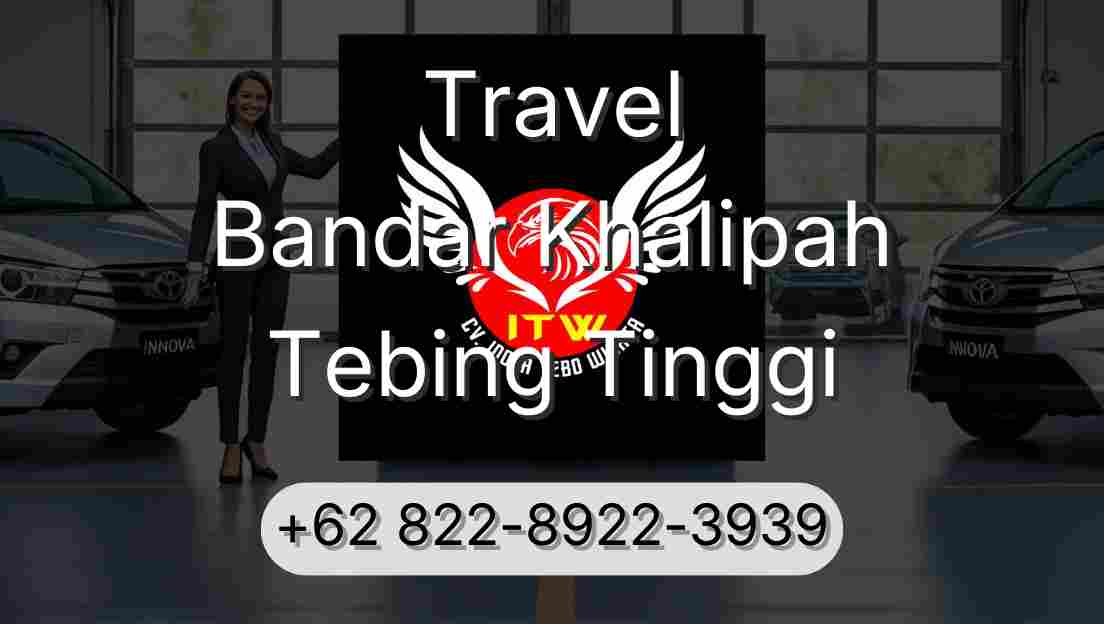 Travel Bandar Khalipah Tebing Tinggi