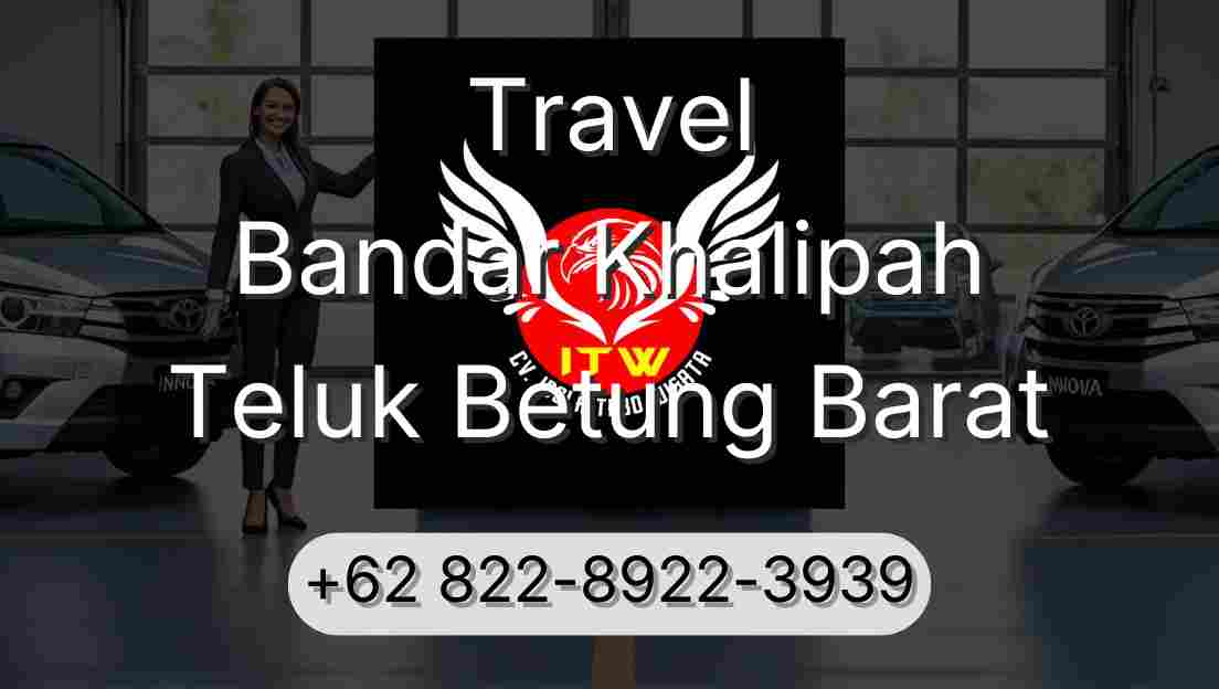 Travel Bandar Khalipah Teluk Betung Barat