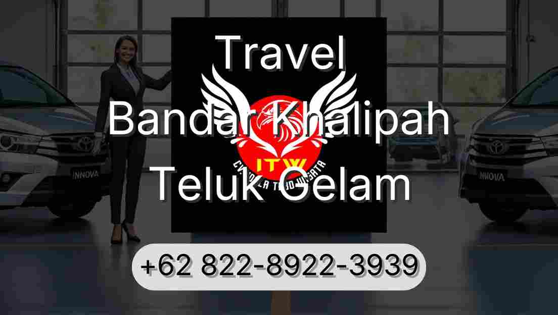 Travel Bandar Khalipah Teluk Gelam