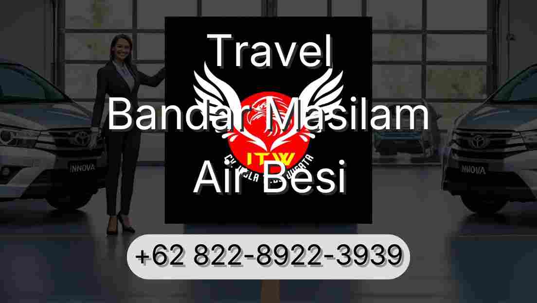 Travel Bandar Masilam Air Besi